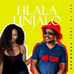 Nokwanda Drops Hlala Unjalo Ft. DJ Tpz