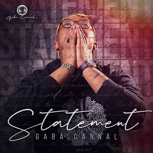 Gaba Cannal Premieres Statement Album 1