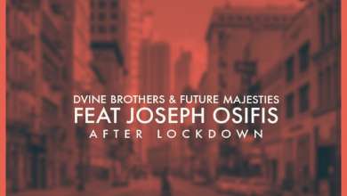 D'vine Brothers & Future Majesties - After Lockdown (feat. Joseph Osifis) - Single