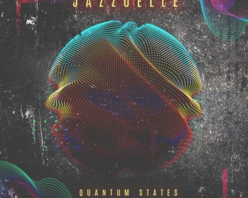 Jazzuelle Premieres Quantum States EP