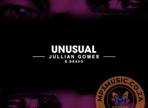 Jullian Gomes Releases New Song &Quot;Unusual&Quot; Featuring B. Bravo 13