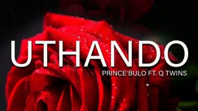 Prince Bulo – Uthando (ft. Q Twins)