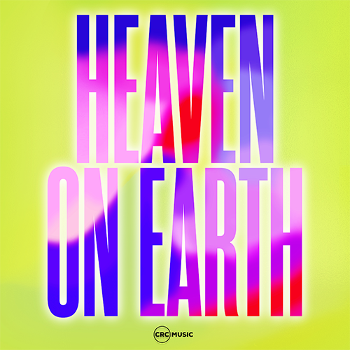 Crc Music Premieres Heaven On Earth Album 1