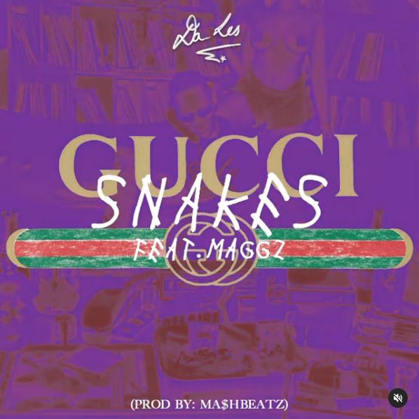 Da L.E.S Unleashes Gucci Snakes With Maggz