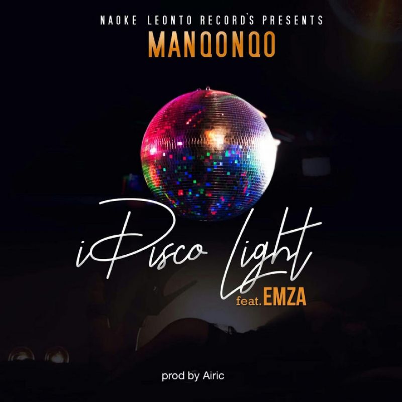 Manqonqo Drops I Disco Light Ft. Emza