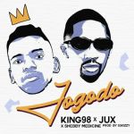 King 98 & Jux – Jogodo ft. Sheby Medicine