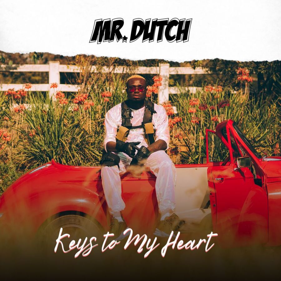 Mr Dutch – Keys To My Heart Ft. Kly