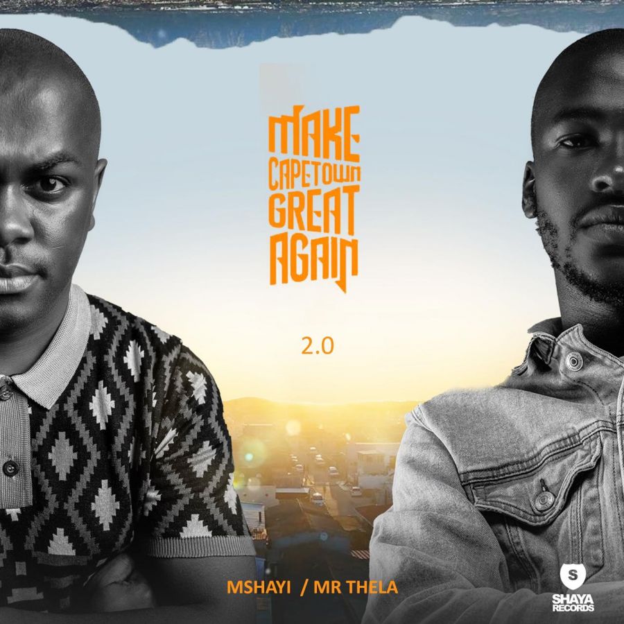 Mr Thela &Amp; Mshayi Drop Make Cape Town Great Again 2.0 Album 1