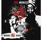 Pro Monate Premieres “Wrong Ke Right” EP