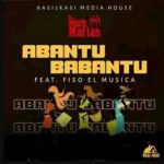 The Soweto Mafias – Abantu Babantu (ft. Fiso el Musica)