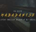 DJ Gizo – MabaDantse ft. Molley Black & DJ Obza
