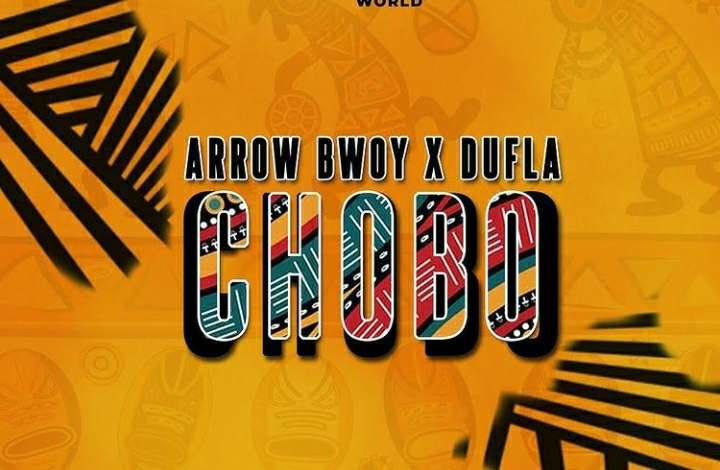 Arrow Bwoy – Chobo Ft. Dufla Diligon