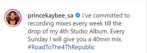 Prince Kaybee Promises 40Mins Weekly Mix Until 4Th Republic Album Drops 2