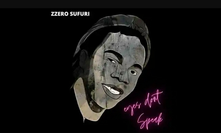 Zzero Sufuri – Eyes Don’t Speak
