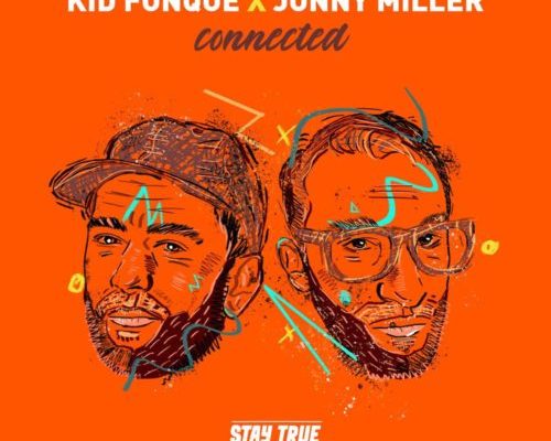 Kid Fonque & Jonny Miller Premiere Get Off Ya Ass