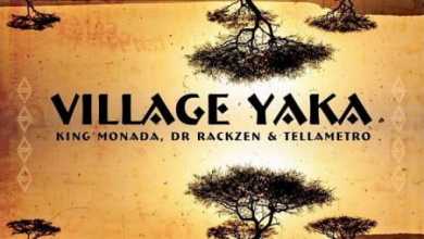 King Monada – Village Yaka Ft. Dr Rackzen &Amp; Tellametro 13