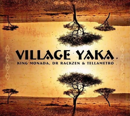King Monada – Village Yaka ft. Dr Rackzen & Tellametro