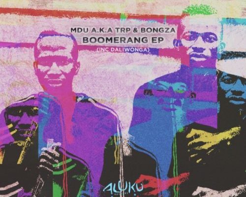 Mdu A.k.a Trp &Amp; Bongza Boomerang In New Song 1