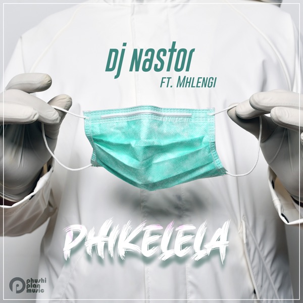Dj Nastor - Phikelela (Feat. Mhlengi) 1