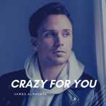 James Alphonso – Crazy For You