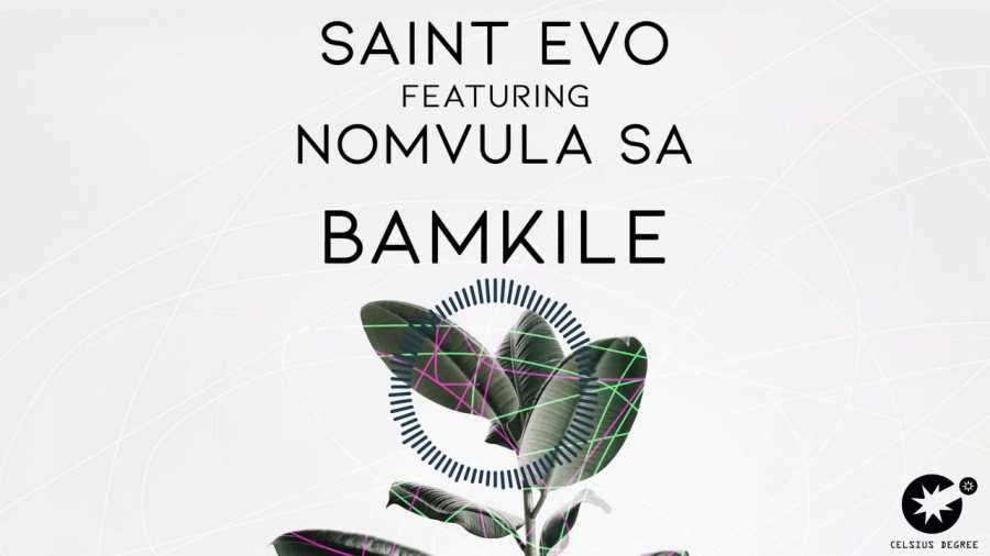 Saint Evo – Bamkile Ft. Nomvula Sa (Original Mix) 1