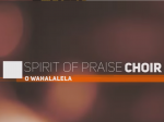 Spirit Of Praise Drops O Wahalalela