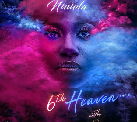 Niniola – 6Th Heaven Ep 1
