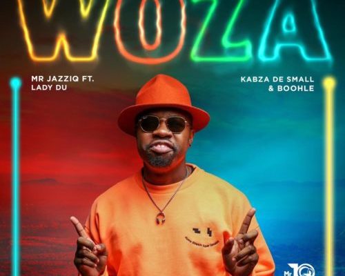 Mr JazziQ – Woza ft. Lady Du, Kabza De Small & Boohle