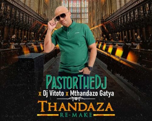 Pastorthedj, Dj Vitoto &Amp; Mthandazo Gatya – Thandaza (Remix) 1