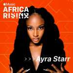 Apple Music’s latest Africa Rising artist is Nigerian Afro-Pop singer-songwriter, Ayra Starr
