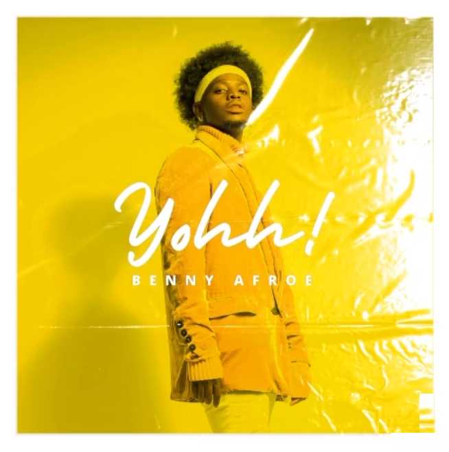Benny Afroe – Yohh