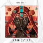 Echo Deep Drops Afro Latina (Original Mix)