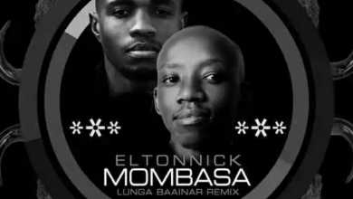 Eltonnick – Mombasa (Lunga Baainar Remix)