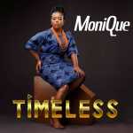 Gospel Singer, MoniQue Drops “Timeless”.