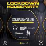 Lockdown House Party Line-up (Fri 12Th March, 2021): Skappie, Deejay Deck Burna, De Mogul SA, PH, Abidoza & Dj Boonu