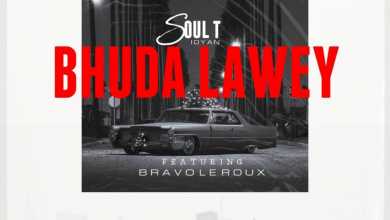 Soul-T – Bhudda Lawey Ft. Bravo Le Roux
