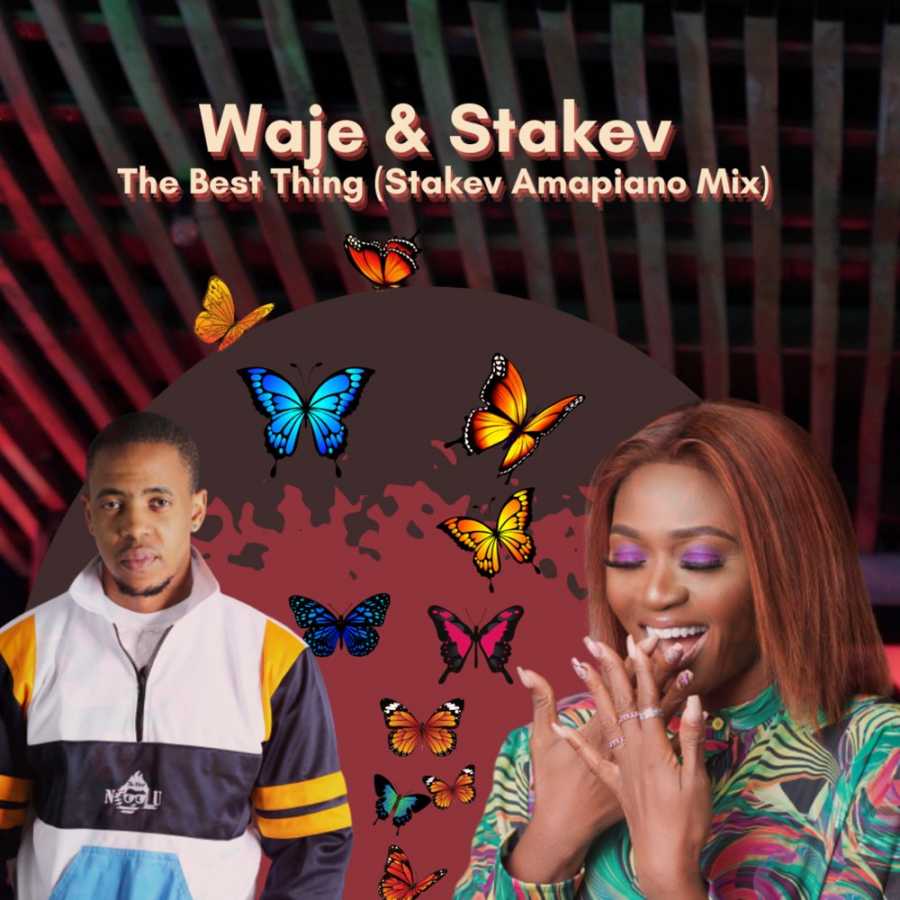 Waje – The Best Thing Ft. Stakev [Stakev Amapiano Mix] 1