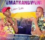 Acilento – Emathandweni ft. Leon Lee & Jay Cash