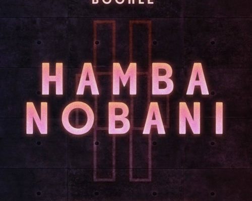 Boohle – Hamba Nobani Ft. Busta 929, Reece Madlisa &Amp; Zuma 1