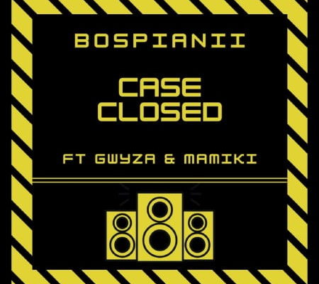 Bospianii – Case Closed Ft. Gwyza &Amp; Mamiki 1