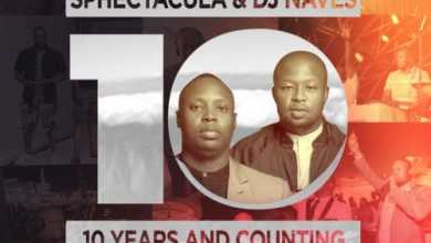 Sphectacula & DJ Naves – 10 Years And Counting Album