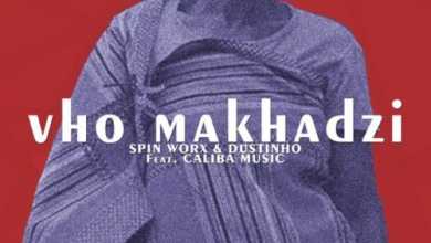 Spin Worx & Dustinho – Vho Makhadzi ft. Caliba Music