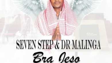 Seven Step & Dr Malinga Premiere Bra Jeso Ft. Lefa Ofentse