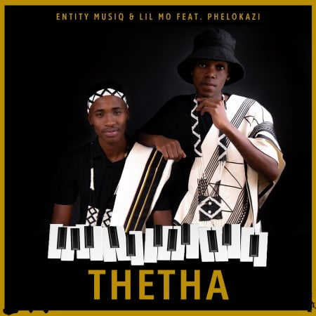 Entity Musiq &Amp; Lil Mo - Thetha (Ft. Phelokazi) 1