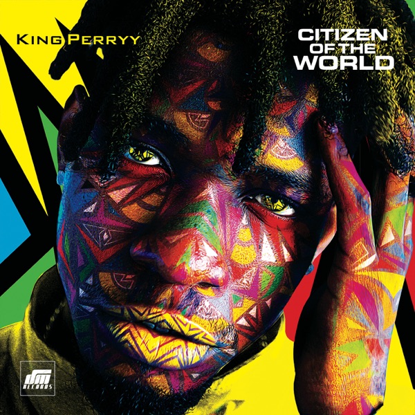King Perryy Premieres Citizen Of The World Album 1