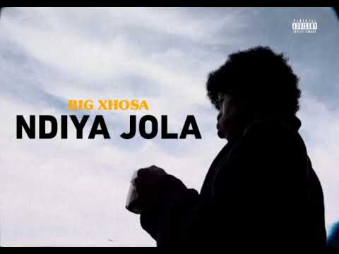 Big Xhosa – Ndiyajola 1