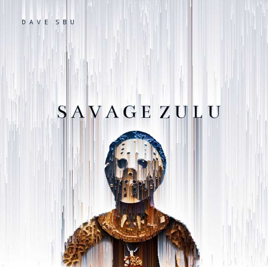 Dave Sbu – Savage Zulu