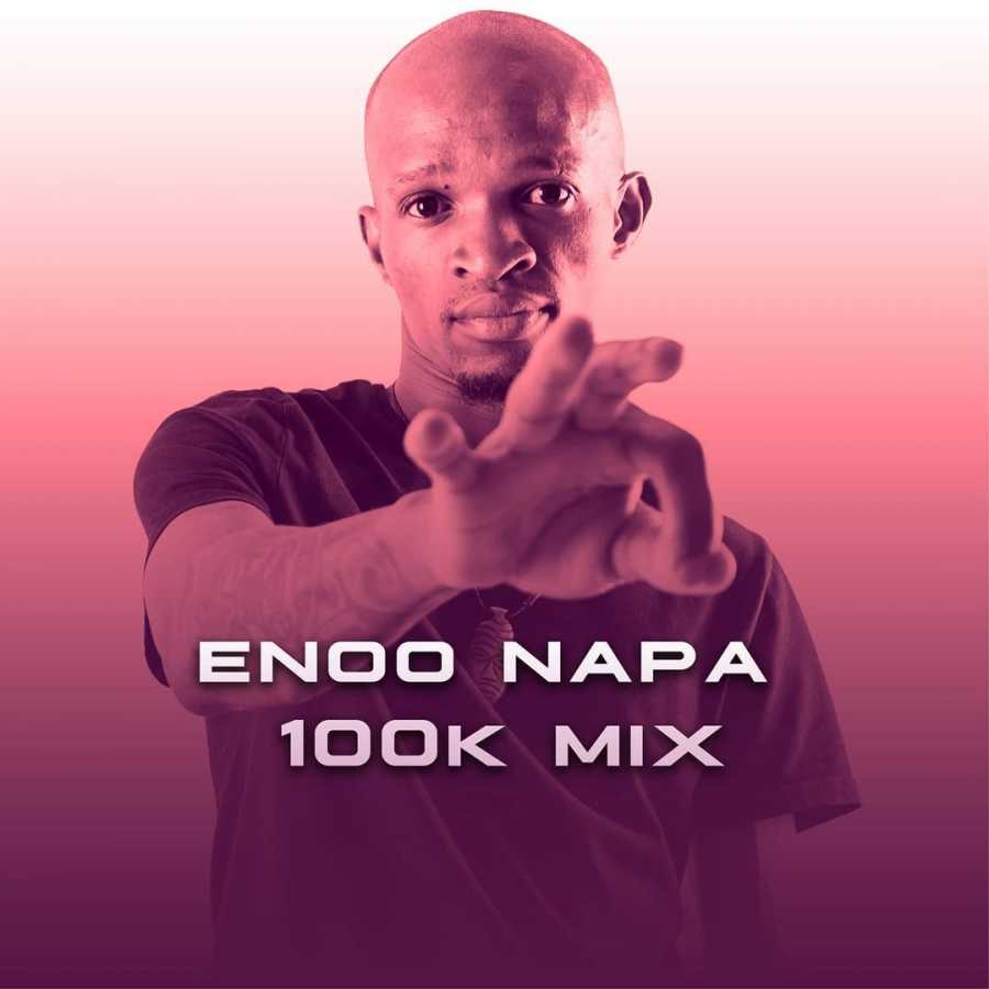 Enoo Napa – 100k Mix