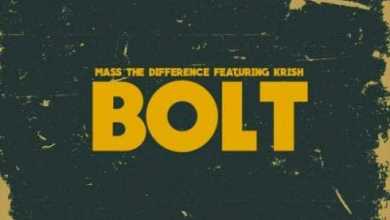 Mass The Difference – Bolt Ft. Krish