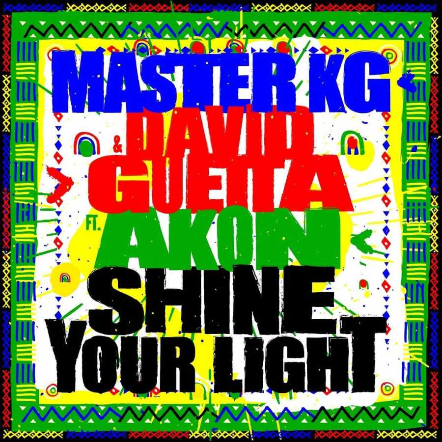 Master KG – Shine Your Light Ft. David Guetta & Akon
